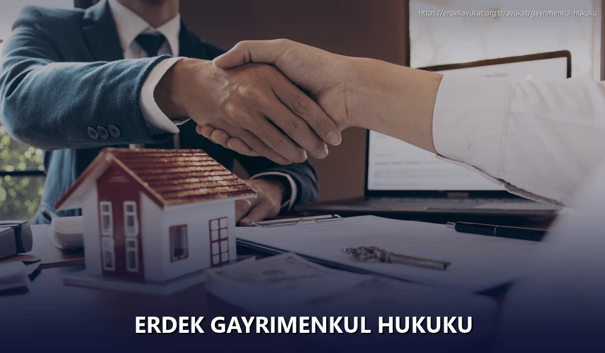 Erdek Gayrimenkul Hukuku