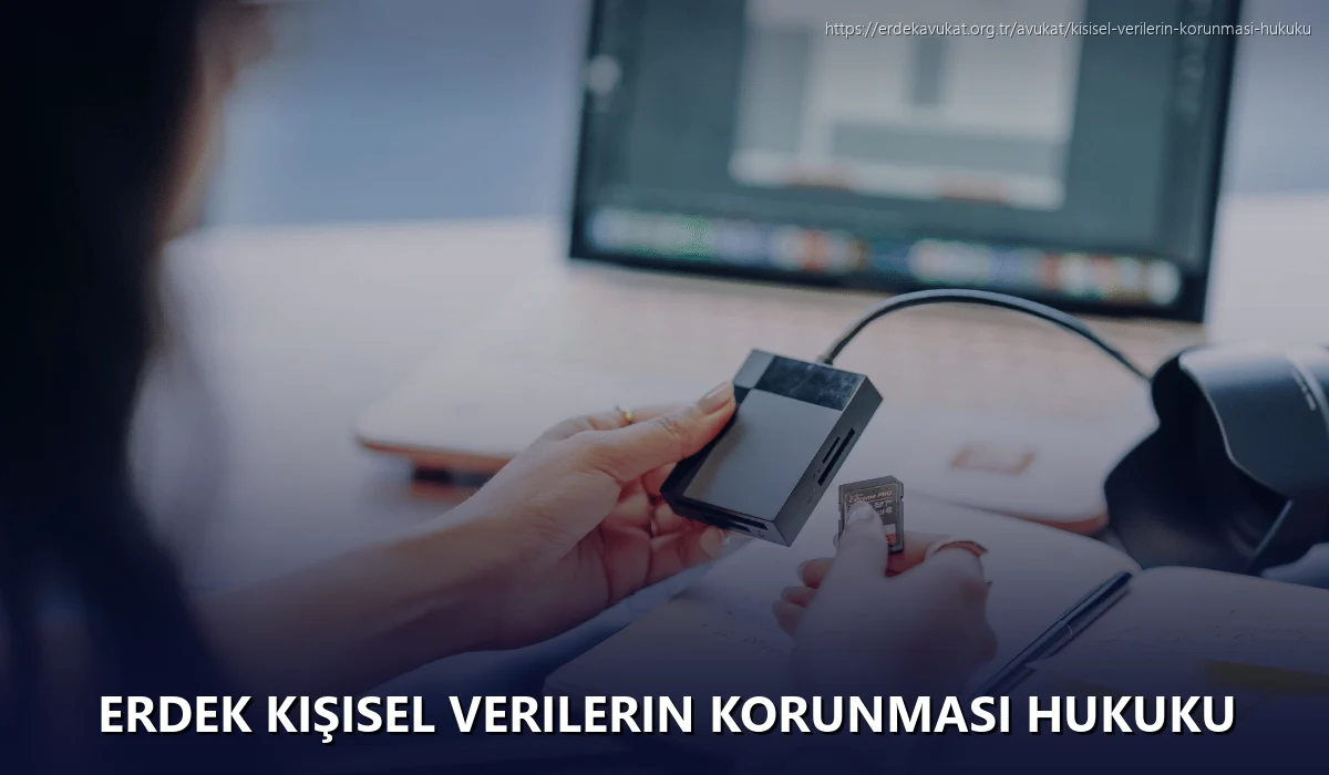 Erdek Kişisel Verilerin Korunması Hukuku