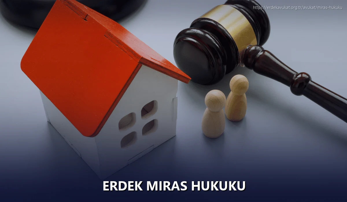 Erdek Miras Hukuku