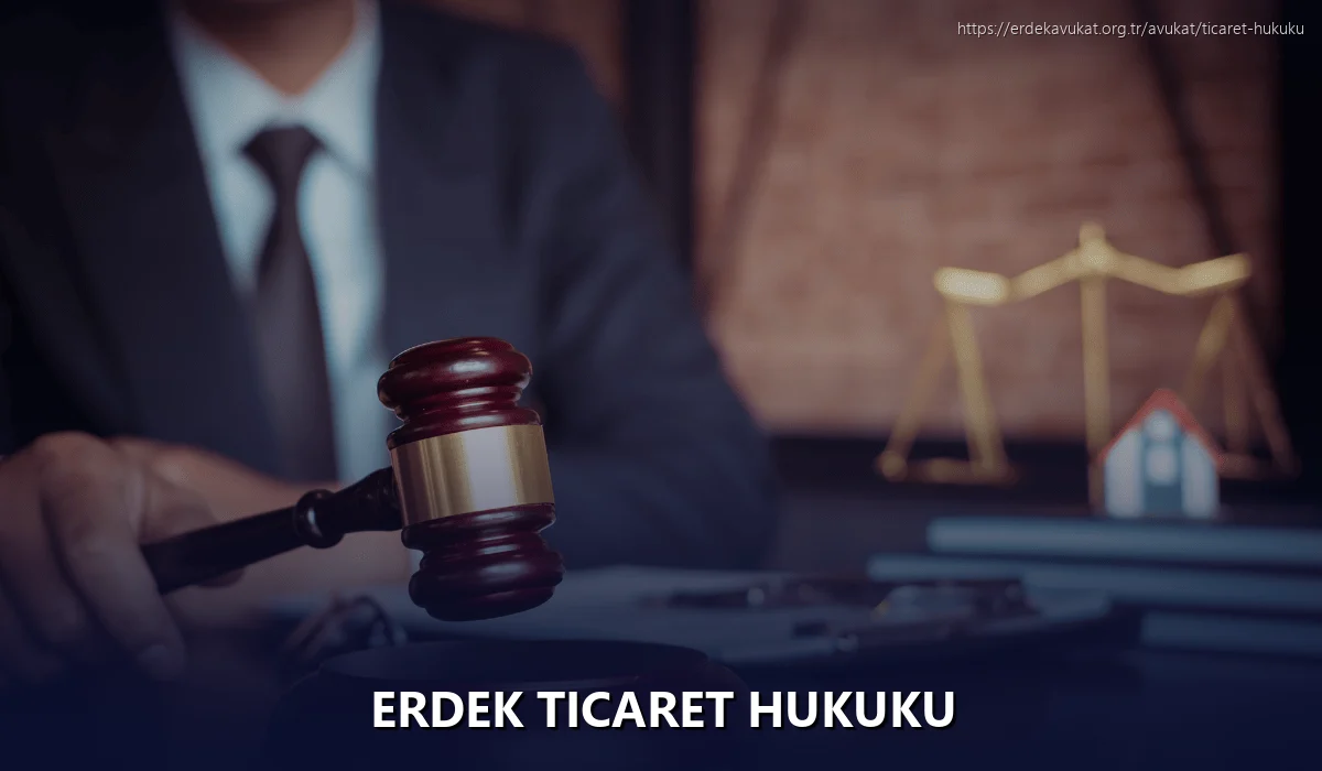 Erdek Ticaret Hukuku