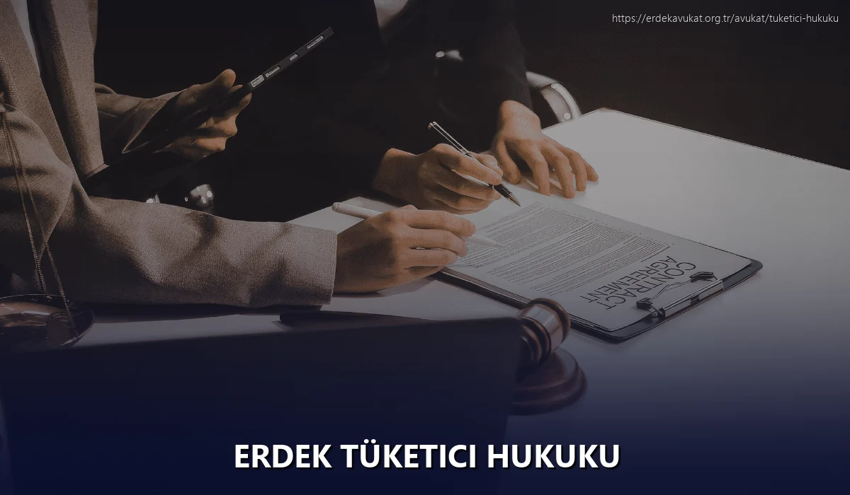 Erdek Tüketici Hukuku